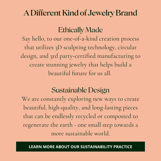 Sustainable Jewelry Brand Astor & Orion text graphic explaining how we use 3D sculpting, 3rd party certified manufacturing and recycled metals to build our sustainability practice